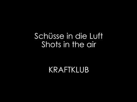Schüsse in die Luft - KRAFTKLUB - English + German Lyrics