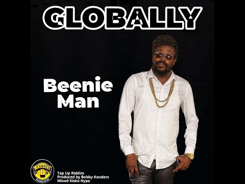 Massive B x Beenie Man  - Globally (Tap Up Riddim )