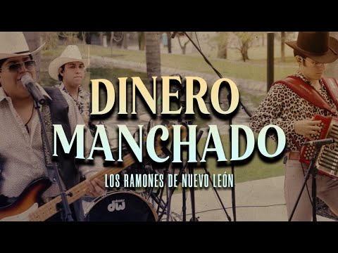 Dinero Manchado - Los Ramones De Nuevo León