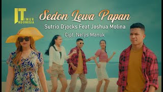 Download lagu Sutrio D’jocks ft. Joshua Molina - SEDON LEWA PAPAN mp3