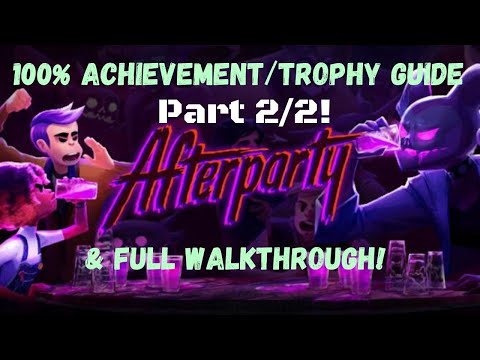 Afterparty - 100% Achievement/Trophy Guide (& FULL Walkthrough!) Part 2/2