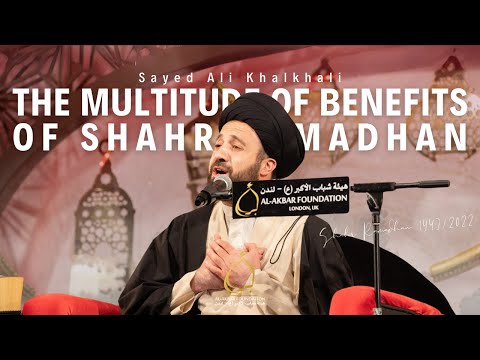 Sayed Ali Khalkhali | The multitude of benefits of Shahr Ramadhan | Shahr Ramadhan 1443/2022