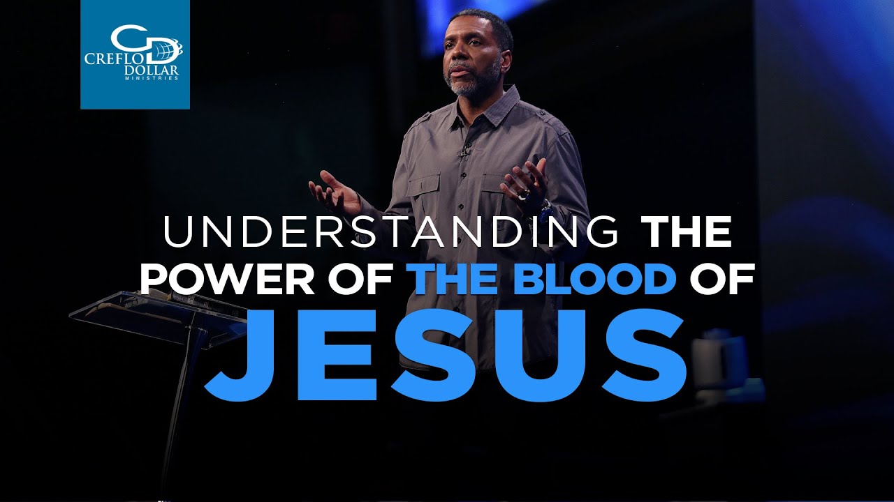 Creflo Dollar Sermon 6 May 2022 | Understanding the Power of the Blood of Jesus Creflo Dollar Sermon 6 May 2022