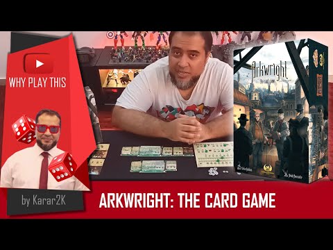 Arkwright: The Card Game - Why Play This