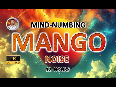 Mind-numbing Mango Noise | 12 Hours | BLACK SCREEN | Study, Sleep, Tinnitus Relief and Focus