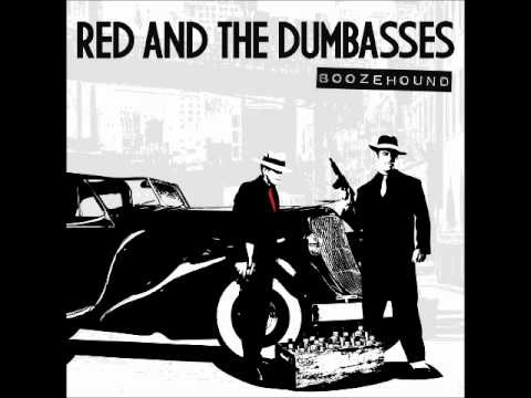 Red and the Dumbasses - Prohibition