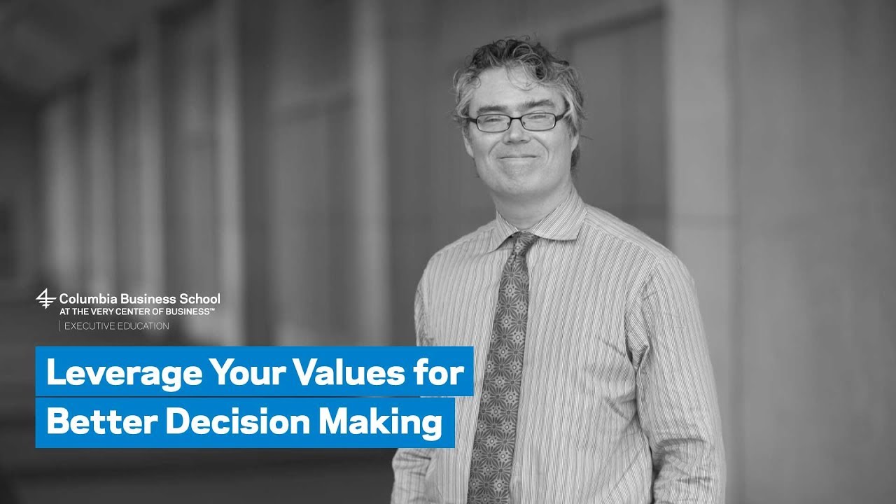 Leverage Your Values for Better Decision Making