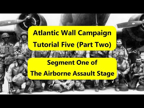 Atlantic Wall (Decision Games) Campaign Tutorial 5 (Part Two): Airborne Assault Stage - Segment One