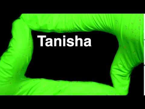 How to Pronounce Tanisha
