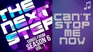 ♪ &quot;Can&#39;t Stop Me Now&quot; ♪ - Songs from The Next Step 6