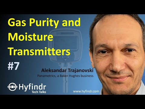 Tech Talk - Hydrogen Moisture Transmitters and Binary Gas Analyzers explained - Hyfindr Trajanovski