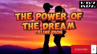 Celine Dion - The Power Of The Dream (Lyrics)