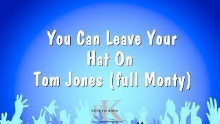 You Can Leave Your Hat On - Tom Jones (full Monty) (Karaoke Version)