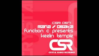 Function C presents Keelin Temple - Osaka (Original Mix) [Crystal Source Recordings]