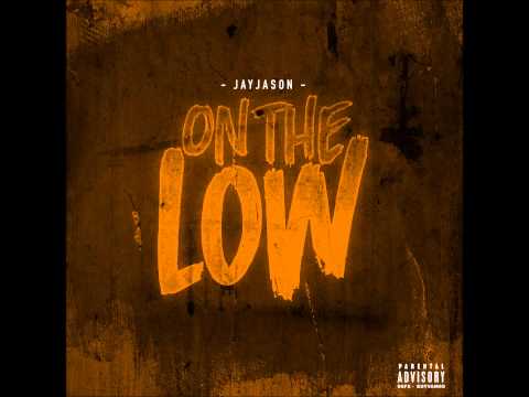 JayJason - On the low