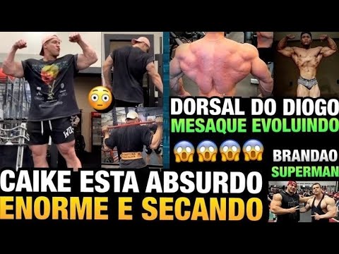 CAIKE ESTÁ GIGANTE - DORSAL ABSURDA DO DIOGO + BRANDÃO SECANDO - MESAQUE EM PREPARAÇÃO E MAIS