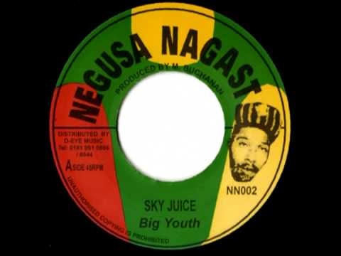 BIG YOUTH - Sky juice + version (1973 Negusa Nagast)