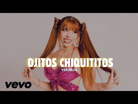 Yeri Mua - Ojitos Chiquititos (Audio Oficial)