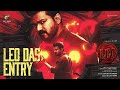 Leo Das Entry | LEO | Thalapathy Vijay | Lokesh Kanagaraj | Anirudh Ravichander