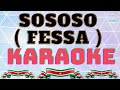 SOSOSO ( FESSA ) |||  SURINAME  |||  KARAOKE