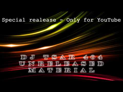 DJ Tsar 404 - Unreleased Material