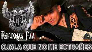 Ojala que No Me Extrañes - Espinoza Paz 2013 &#39;Estr