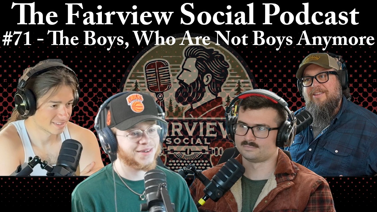 #71 - The Boys, Who Aren't Boys Anymore...