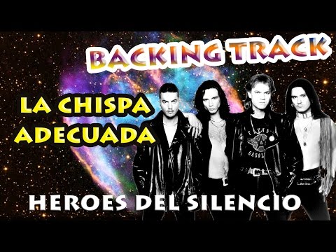 Heroes Del Silencio - La chispa adecuada Backing Track
