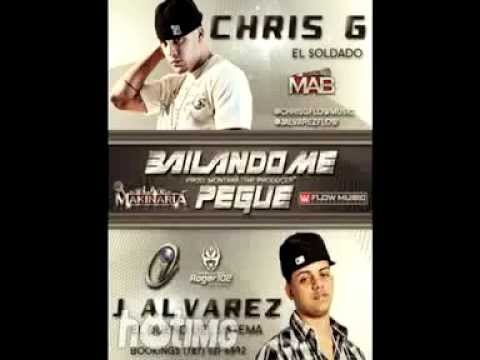 Chris G El Solado feat J Alvarez / Bailando Me Pegue