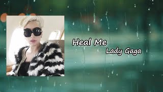 Lady Gaga - Heal Me Lyrics