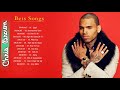 Chris Brown Greatest Hit Chris Brown Playlist Chris Brown Full Album