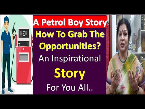 "Petrol Boy Story - How To Grab The Opportunities?" - An Inspirational Story For You All. # Stories