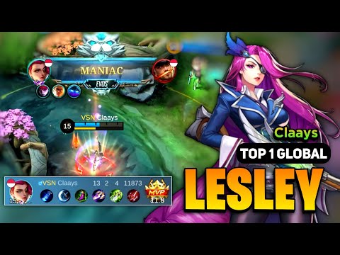MANIAC! Lesley Best Build 2023 [ Lesley Top 1 Global Build ] By Claay - Mobile Legends