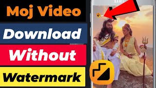 Moj Video Download Without Watermark 2022 | How To Download Moj Video Without Watermark | Moj Video