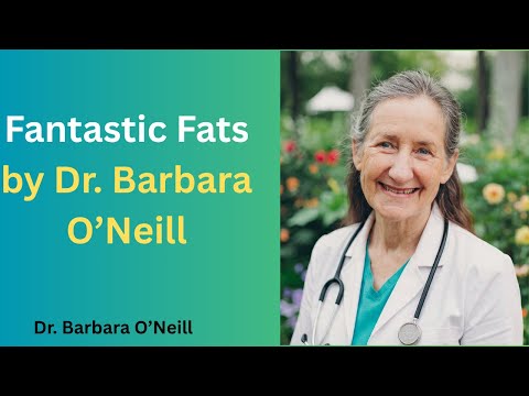Fantastic Fats - Barbara O'Neill