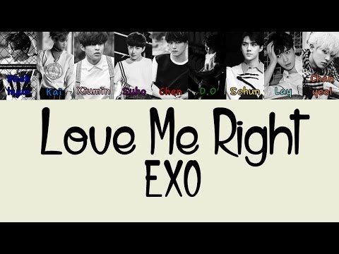EXO – LOVE ME RIGHT (KOREAN VERSION) Color Coded Lyrics [Rom/Eng/Han] 1080p Video