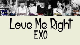 Download lagu EXO – LOVE ME RIGHT (KOREAN VERSION) Color Coded Lyrics [Rom/Eng/Han] 1080p mp3
