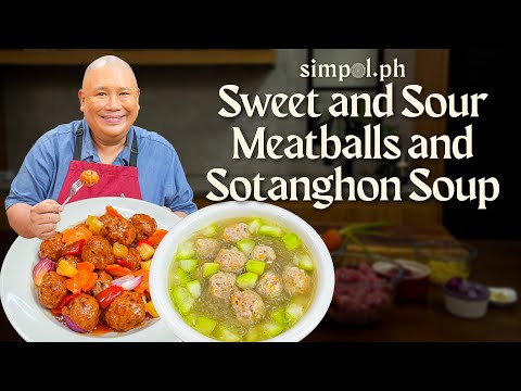 Sweet and Sour Meatballs and Sotanghon Soup | Simpol & Easy Filipino Comfort Food Recipe