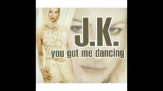JK - You Got Me Dancing [Radio Edit]
