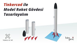 Tinkercad ile Model Roket Gövdesi Tasarlayalım