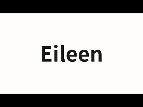 How to pronounce Eileen | Eileen (Eileen in Chinese)