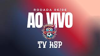 RODADA - 06/06/26 - AO VIVO HSP BOLEIROS