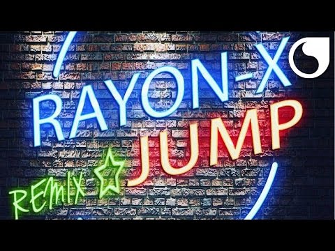 Rayon-X - Jump (Remix)