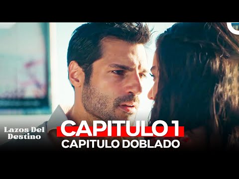 Lazos Del Destino Capitulo 1 (Versión en HD)