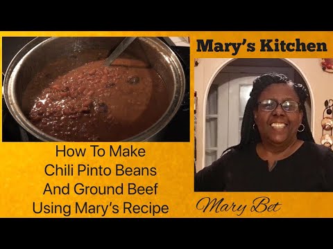 How to Make Chili Pinto Beans and Ground Beef | Mary's...