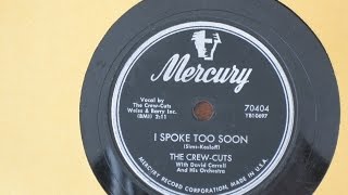I Spoke Too Soon - The Crew-Cuts with David Carroll and his Orchestra - Mercury Records 70404