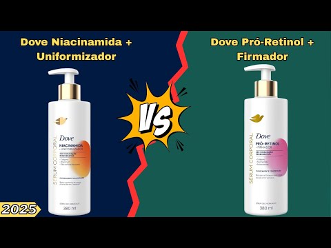 Dove Niacinamida vs Pró-Retinol | Qual Hidratante Corporal COMPRAR em 2025? [Comparativo Completo]
