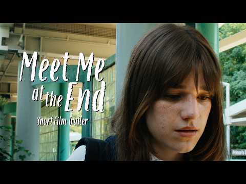 'Meet Me at the End' SHORT FILM TRAILER