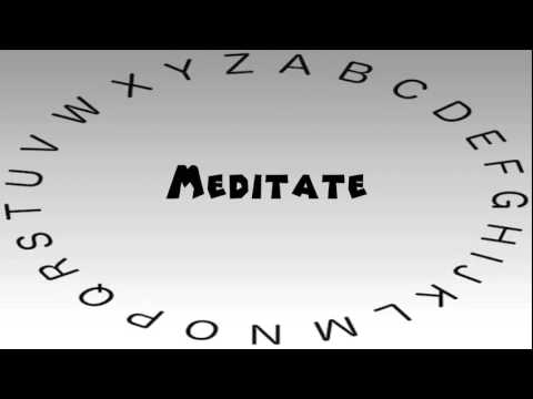 How to Say or Pronounce Meditate