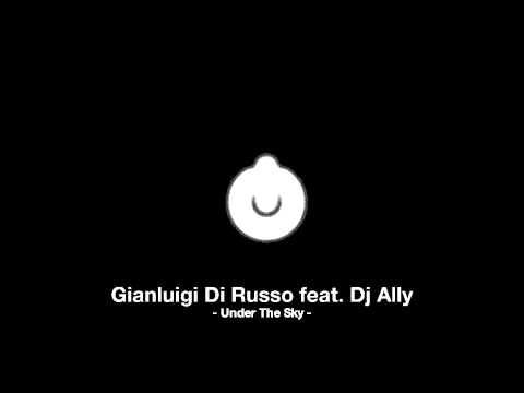 Gianluigi Di Russo feat. Dj Ally - Under The Sky